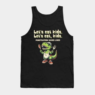 Let’s Eat Kids Punctuation Saves Lives Grammar Cute Dinosaur Tank Top